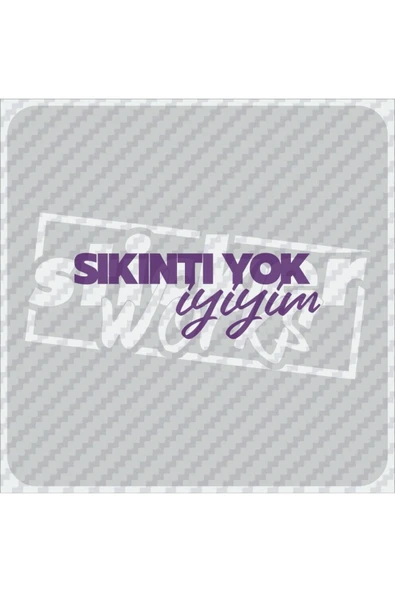 Sıkıntı Yok Iyiyim Sticker ürün görseli 1