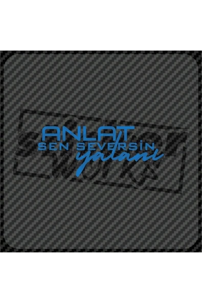 Anlat Sen Seversin Yalanı Sticker