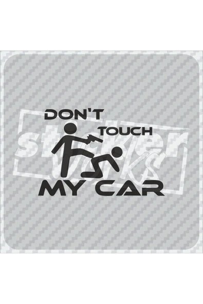 Don't Touch My Car Sticker