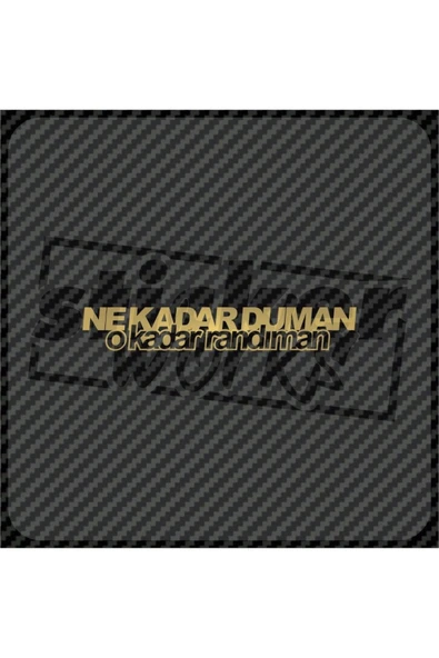 Ne Kadar Duman O Kadar Randıman Sticker ürün görseli 1