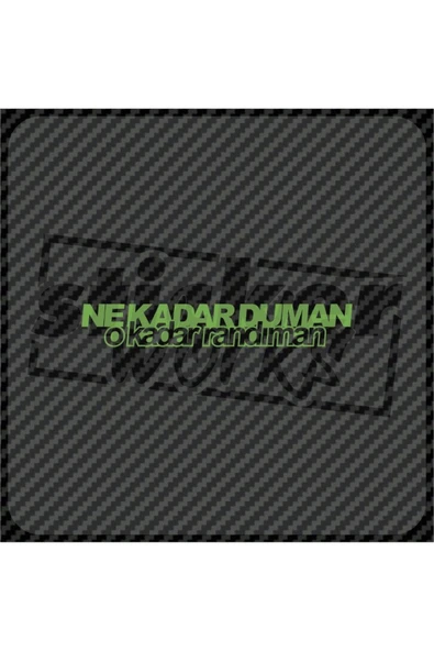 Ne Kadar Duman O Kadar Randıman Sticker