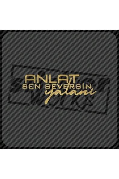Anlat Sen Seversin Yalanı Sticker