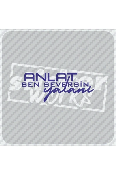 Anlat Sen Seversin Yalanı Sticker