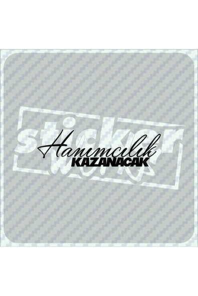 Hanımcılık Kazanıcak Sticker