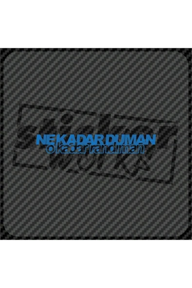 Ne Kadar Duman O Kadar Randıman Sticker ürün görseli 1