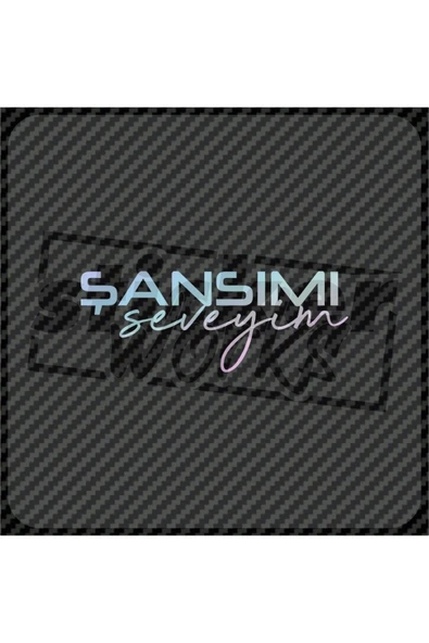Şansımı Seveyim Hologram Sticker