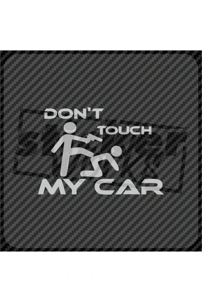Don't Touch My Car Sticker