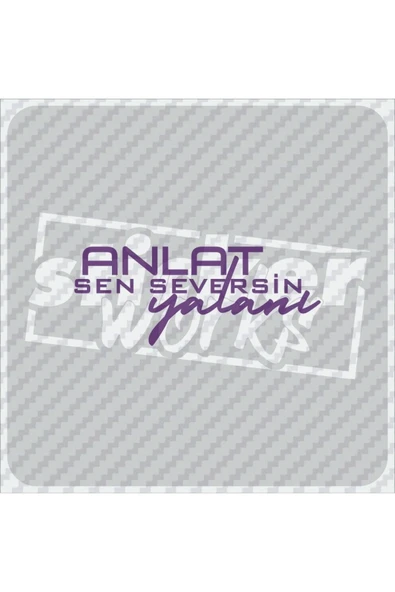 Anlat Sen Seversin Yalanı Sticker