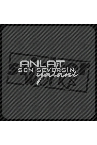 Anlat Sen Seversin Yalanı Sticker