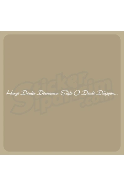 Hangi Derdin Dermanısın Söyle O Derde Düşeyim Sticker ürün görseli 1