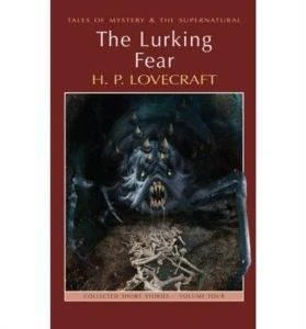 Collected Short Stories 4: The Lurking Fear - H. P. Lovecraft