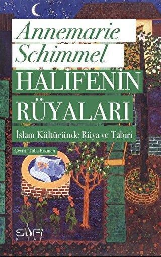 Halifenin Rüyaları - Annemarie Schimmel
