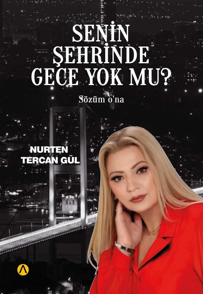 Senin Şehrinde Gece Yok mu?- Nurten Tercan Gül
