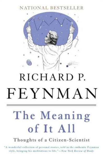 The Meaning of It All - Richard P. Feynman