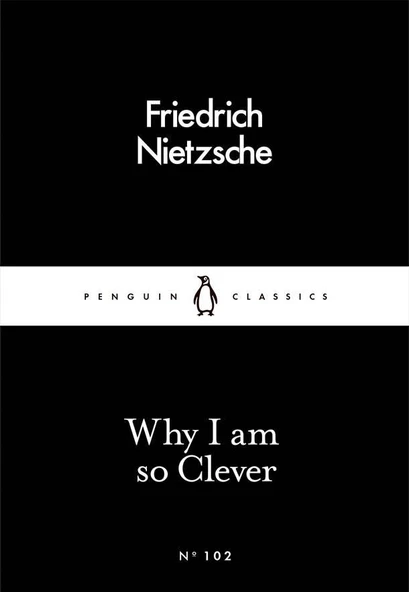 Why I Am So Clever - Penguin Little Black Classics - Collective