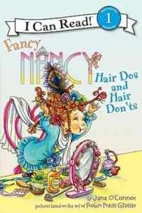 Fancy Nancy Hair Dos & Hair Don'ts (I Can Read, Level 1) - Jane O'Connor