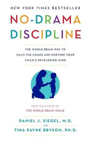 No-Drama Discipline - Daniel J. Siegel
