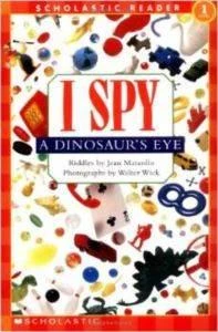 I Spy A Dinosaur's Eye (Scholastic Reader, Level 1) - Jean Marzollo