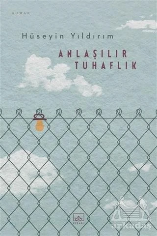 Anlaşılır Tuhaflık - Hüseyin Yıldırım