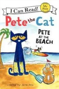 Pete the Cat: Pete at the Beach (My First I Can Read) - James Dean