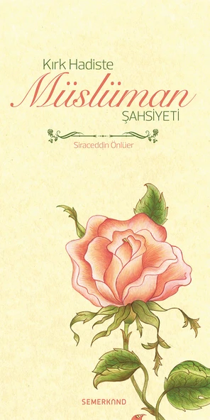 Kırk Hadiste Müslüman Şahsiyeti | Siraceddin Önlüer ürün görseli 1