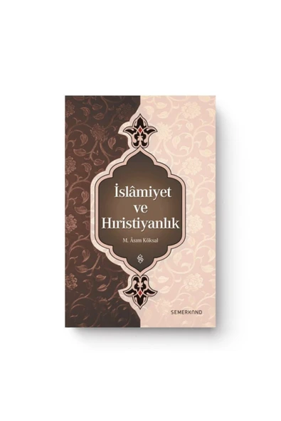 İslamiyet ve Hıristiyanlık | M.Asım Köksal