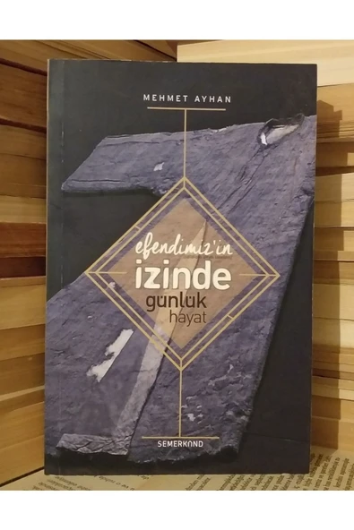 Efendimizin İzinde Günlük Hayat | Mehmet Ayhan ürün görseli 1
