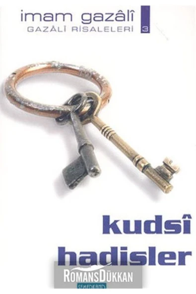 Kudsi Hadisler | İmam Gazali