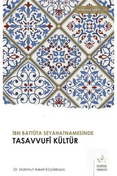 İbn Battuta Seyahatnamesinde Tasavvufi Kültür
