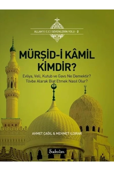 Mürşidi Kamil Kimdir | Dr. Ahmet Çağıl | Mehmet Ildırar