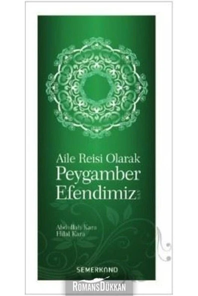 Aile Reisi Olarak Peygamber Efendimiz | Abdullah Kara | Hilal Kara