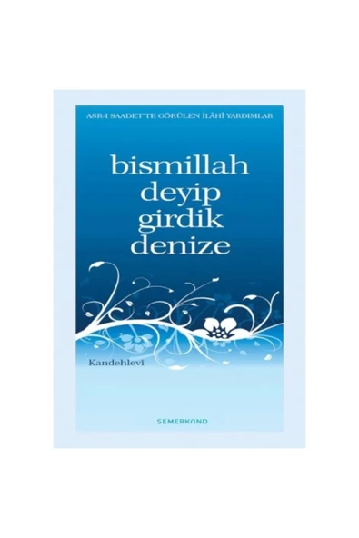Bismillah Deyip Girdik Denize | M. Yusuf Kandehlevi