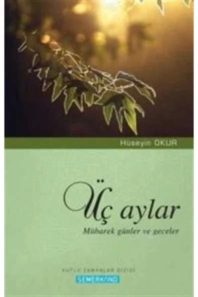 Üç Aylar Mübarek Günler ve Geceler | Hüseyin Okur