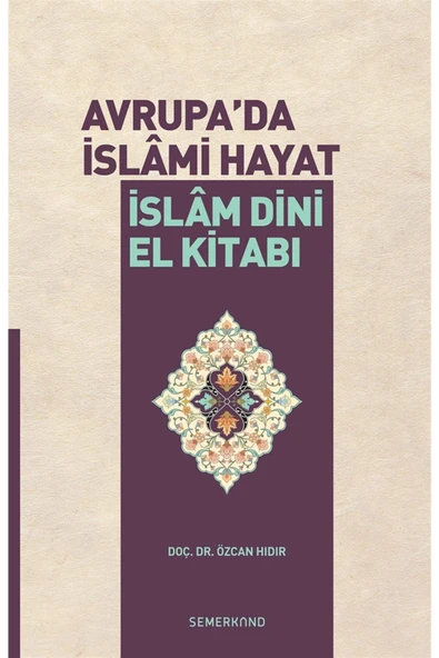 Avrupada İslami Hayat - İslam Dini El Kitabı | Doç.Dr. Özcan Hıdır