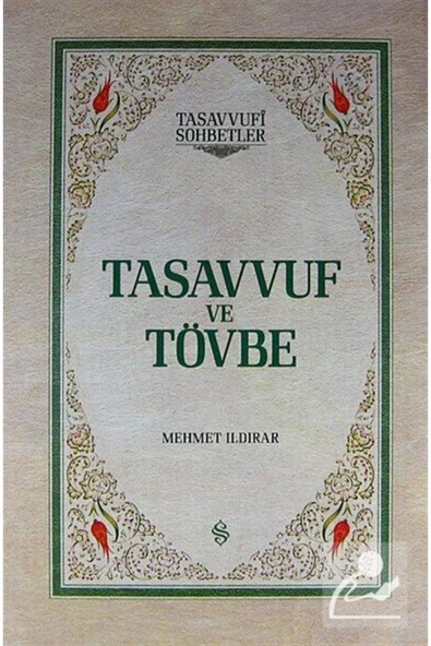 Tasavvuf ve Tövbe - Ciltli | Mehmet Ildırar