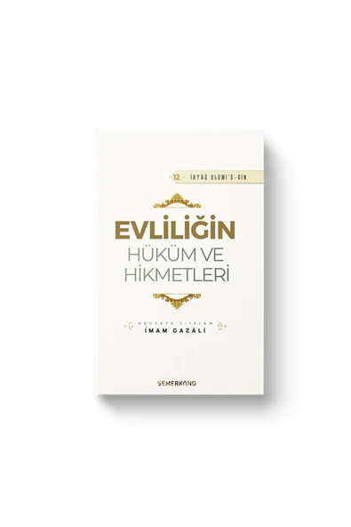 Evliliğin Hüküm ve Hikmetleri | İhya-u Ulumiddin | İmam Gazali