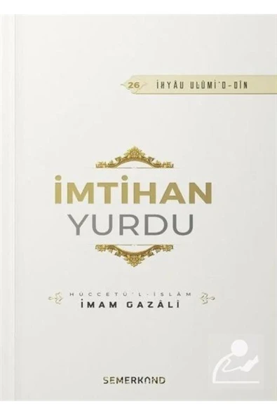İmtihan Yurdu | İhya-u Ulumiddin | İmam Gazali