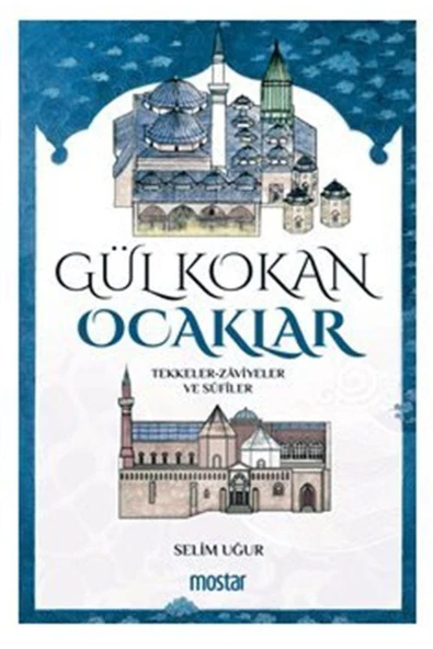 Gül Kokan Ocaklar | Tekkeler - Zaviyeler ve Sufiler | Selim Uğur ürün görseli 1