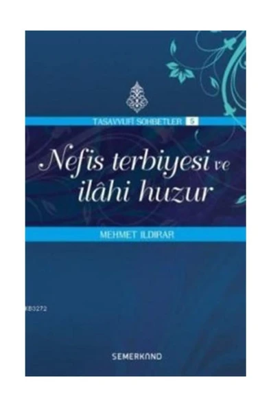 Nefis Terbiyesi ve İlahi Huzur | Mehmet Ildırar ürün görseli 1