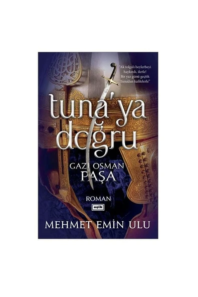 Tunaya Doğru | Gazi Osman Paşa | Mehmet Emin Ulu
