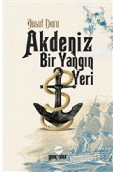 Akdeniz Bir Yangın Yeri | Yusuf Duru