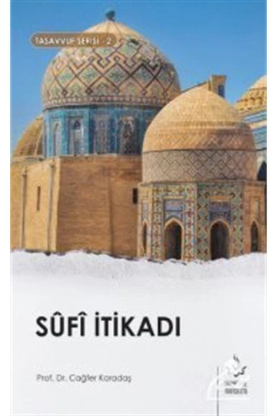 Sufi İtikadı | Cağfer Karadaş - Resim 2