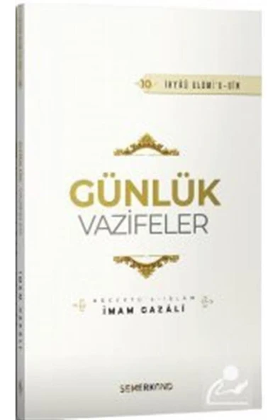 Günlük Vazifeler | İhya-u Ulumiddin | İmam Gazali
