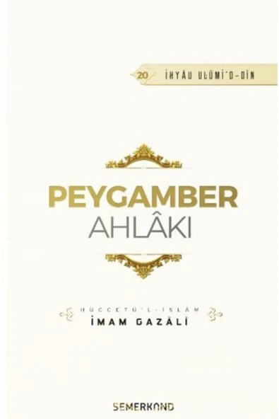 Peygamber Ahlakı | İhya-u Ulumiddin | İmam Gazali