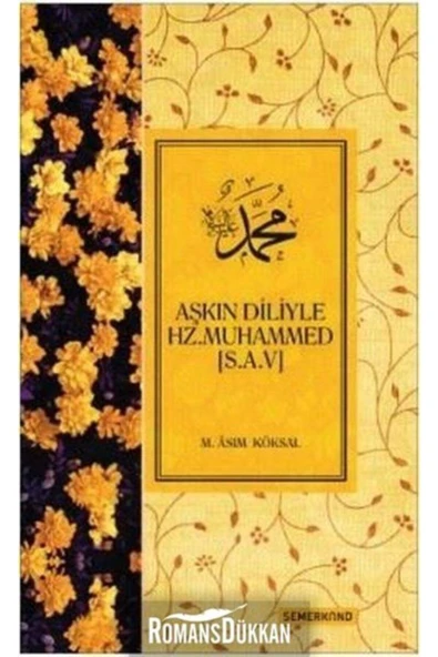 Aşkın Diliyle Hz.Muhammed Sav. | M.Asım Köksal