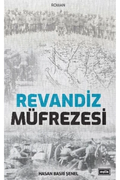 Revandiz Müfrezesi | Hasan Basri Şenel