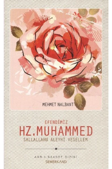 Efendimiz Hz. Muhammed Sav. | Mehmet Nalbant