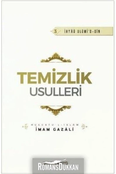 Temizlik Usülleri | İhya-u Ulumiddin | İmam Gazali