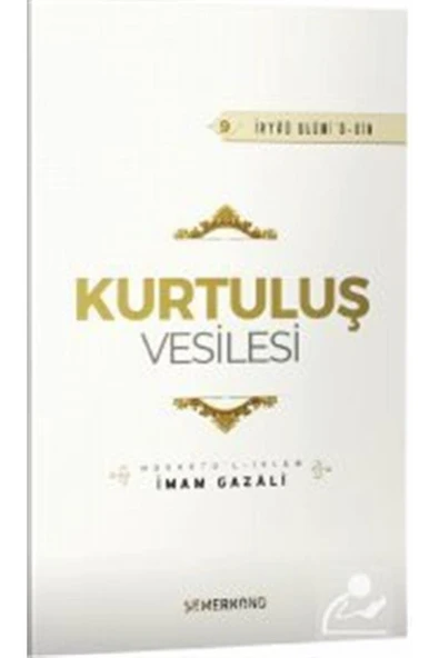 Kurtuluş Vesilesi | İhya-u Ulumiddin | İmam Gazali