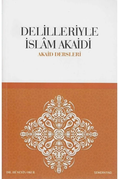 Delilleriyle İslam Akaidi - Akaid Dersleri Büyük Boy | Hüseyin Okur ürün görseli 1